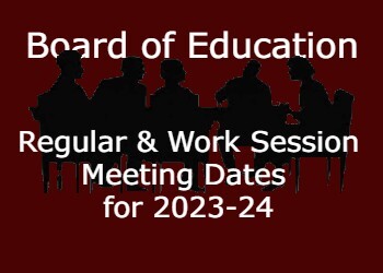 Board of Ed Regular & Work Session Meeting Dates for 2023-2024